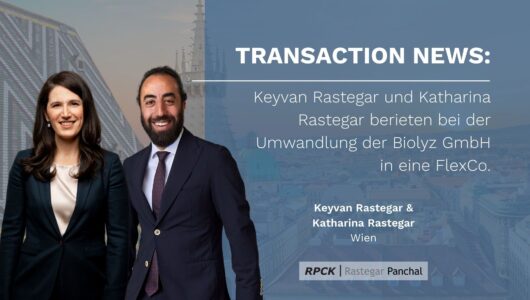 Transaction News: Keyvan Rastegar und Katharina Rastegar berieten bei der Umwandlung der Biolyz GmbH in eine FlexCo.